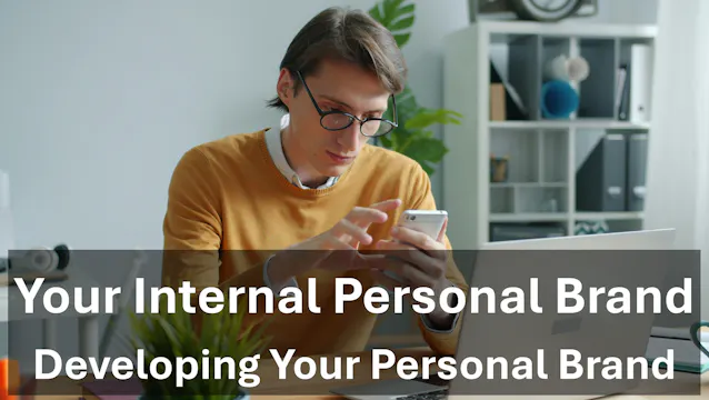 Your Internal Personal Brand