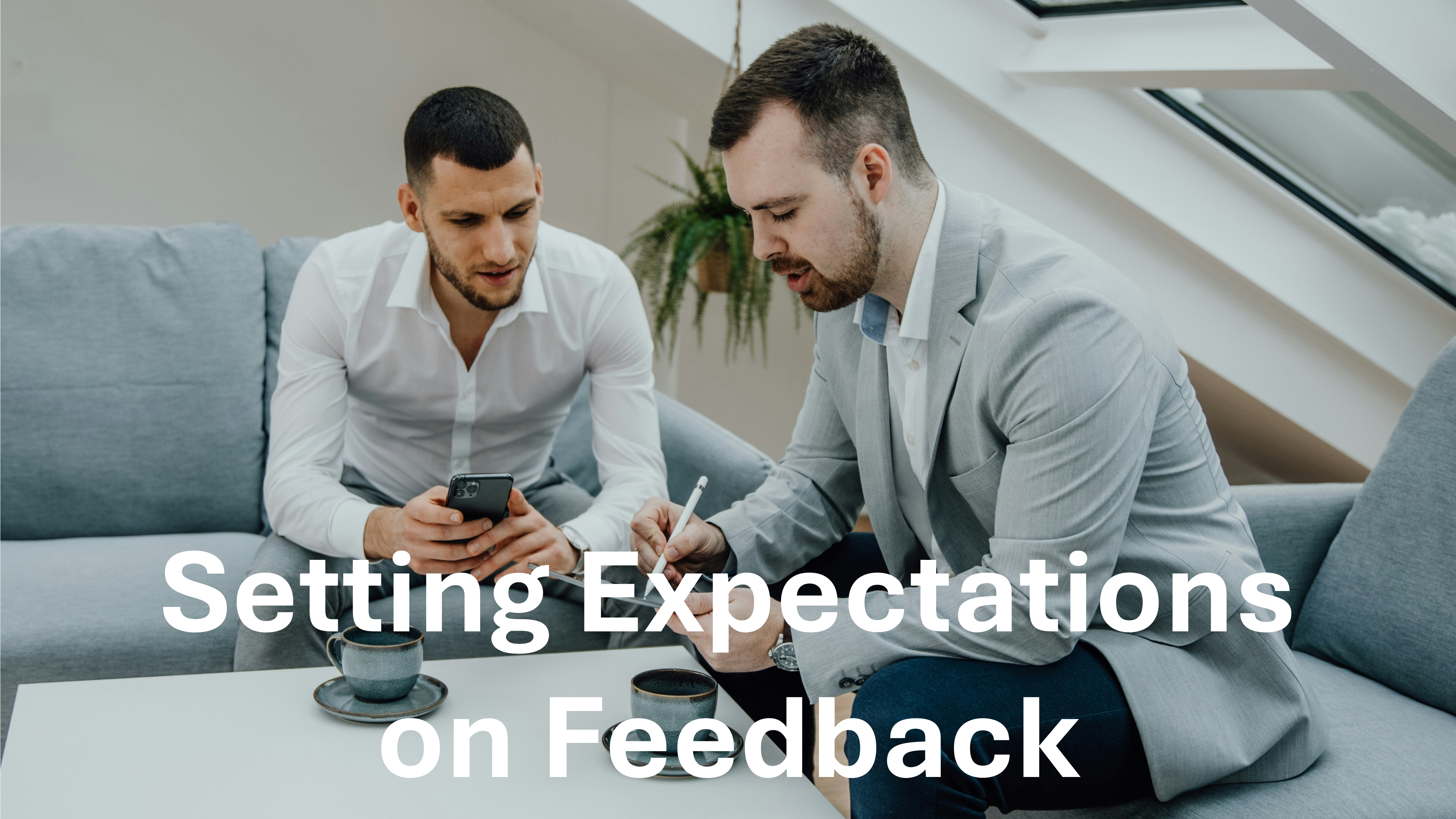 Feedback - Setting Expectations on Feedback