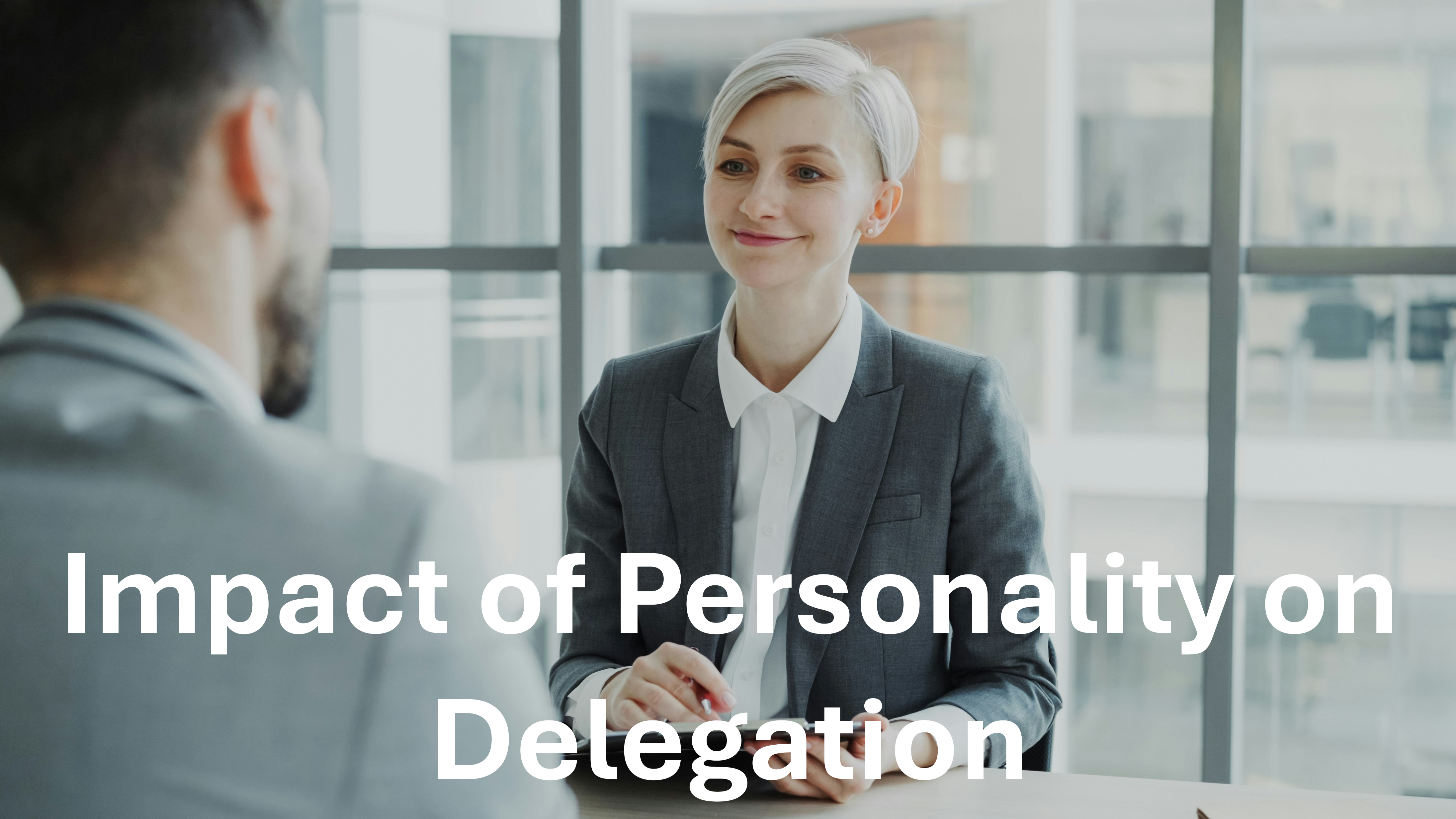 The Impact of Personality on Delegation