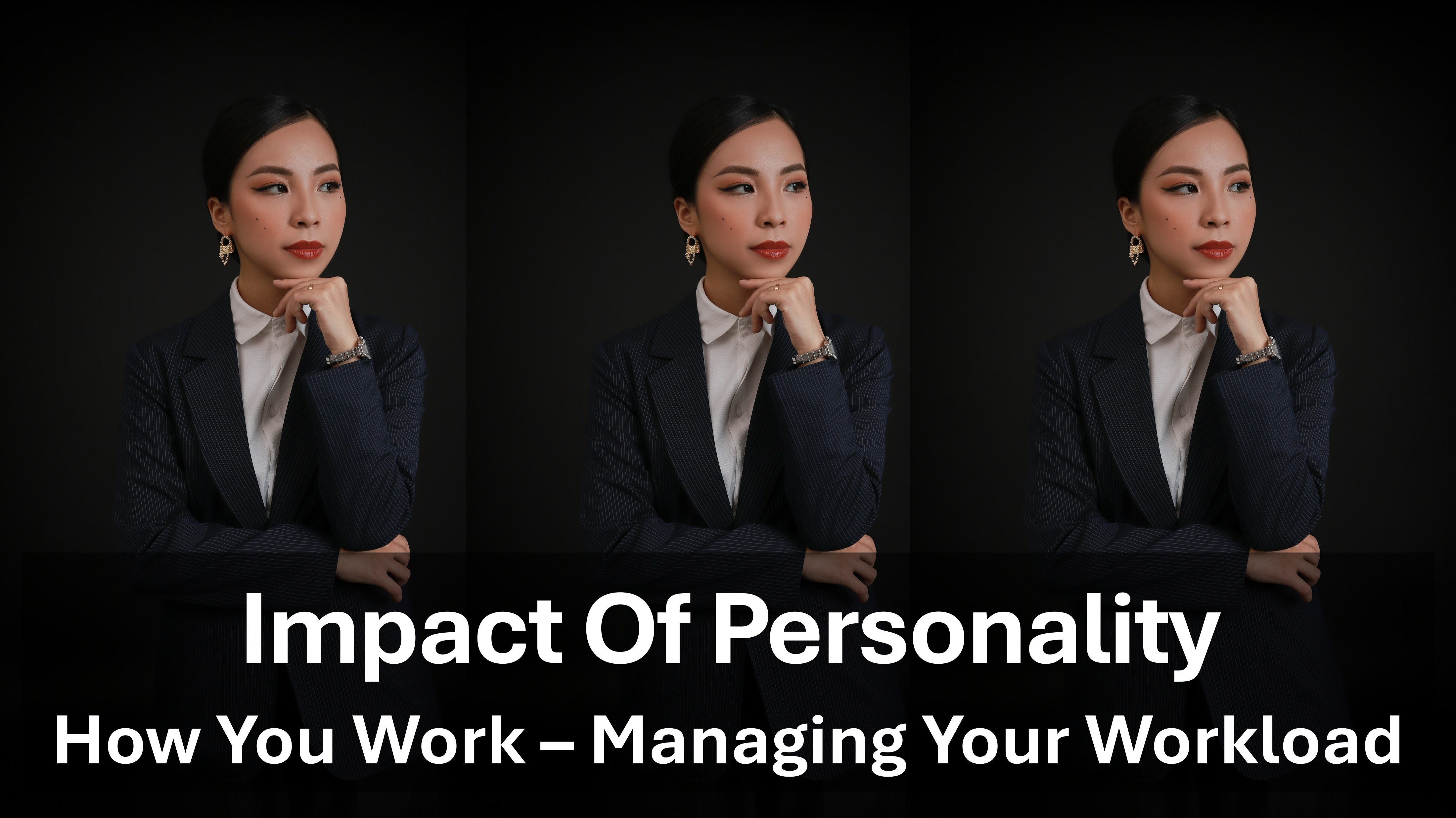 Impact of Personality - How You Work - Managing Your Workload