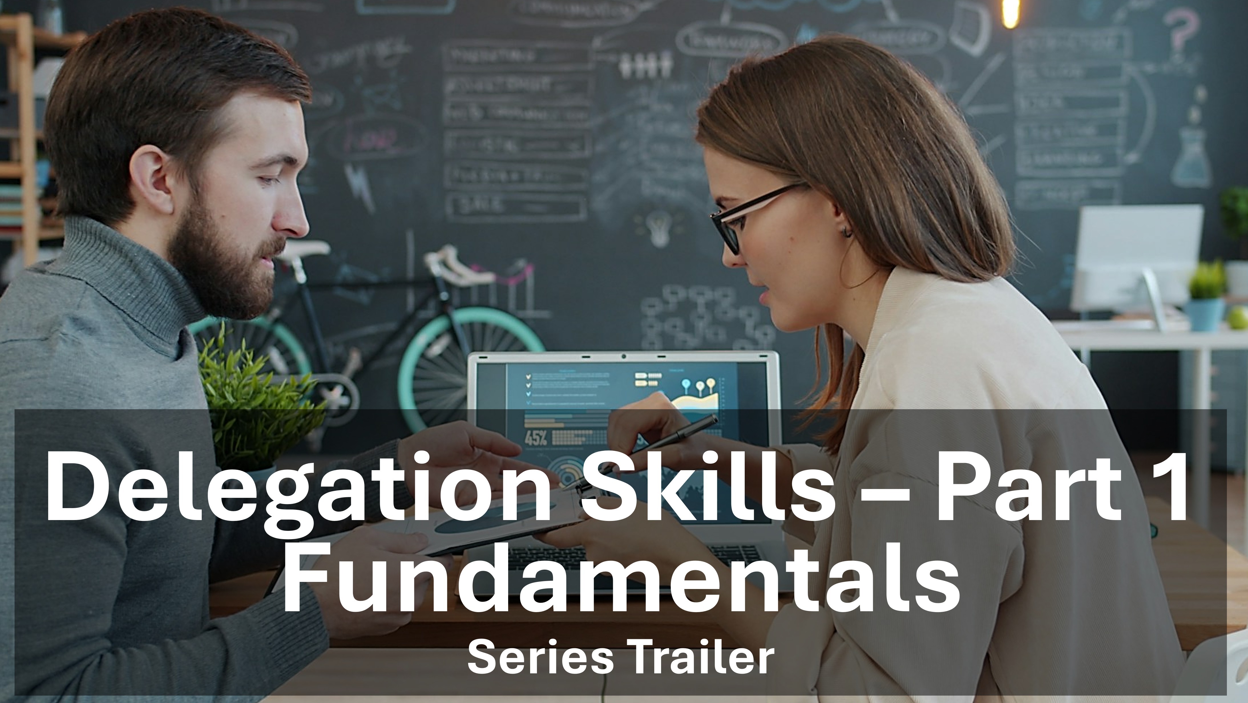 Delegation Skills for Associates - Series Trailer