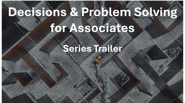 Decisions & Problem Solving for Assoc...
