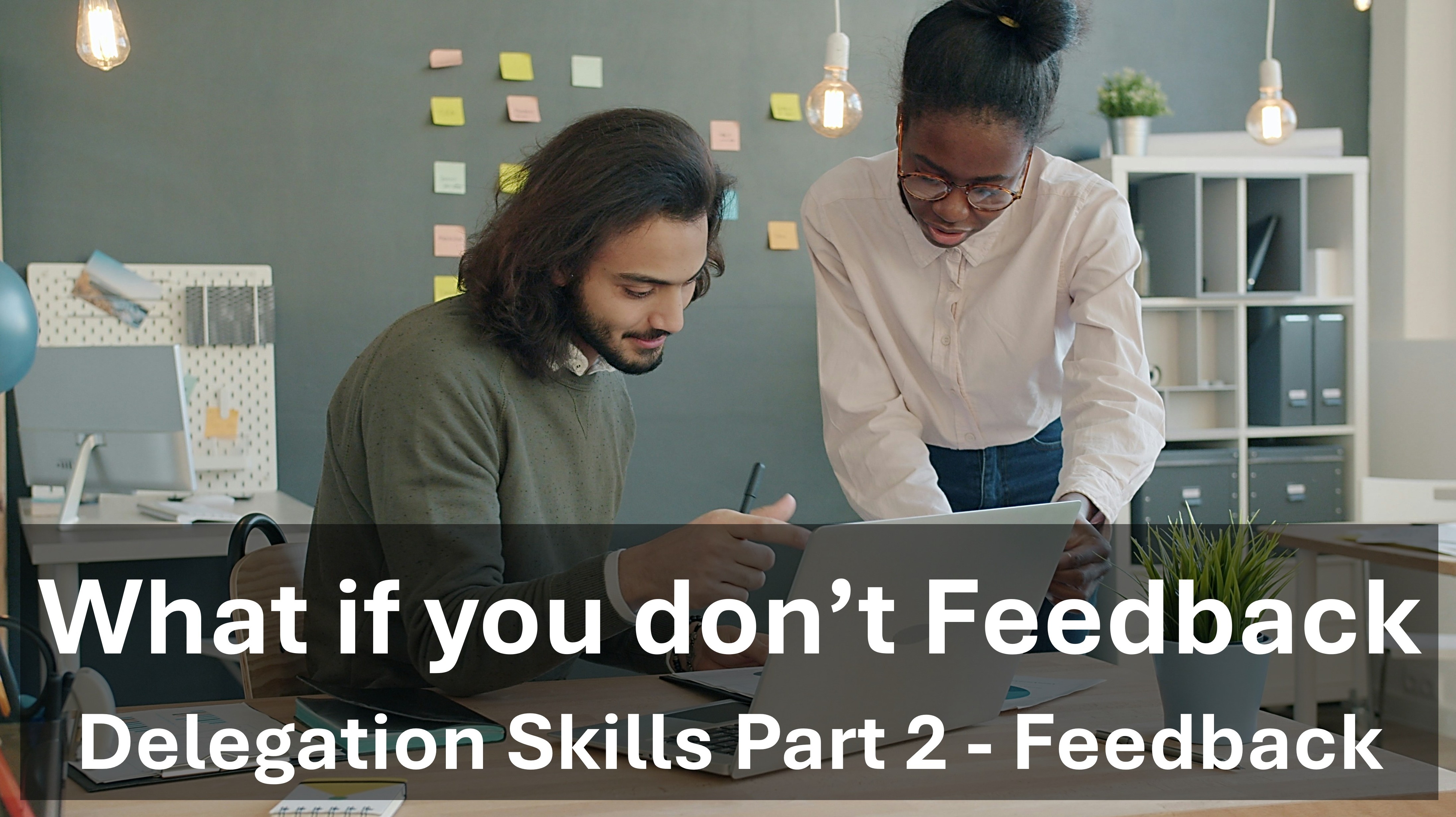 Feedback - What can happen if we don't give feedback