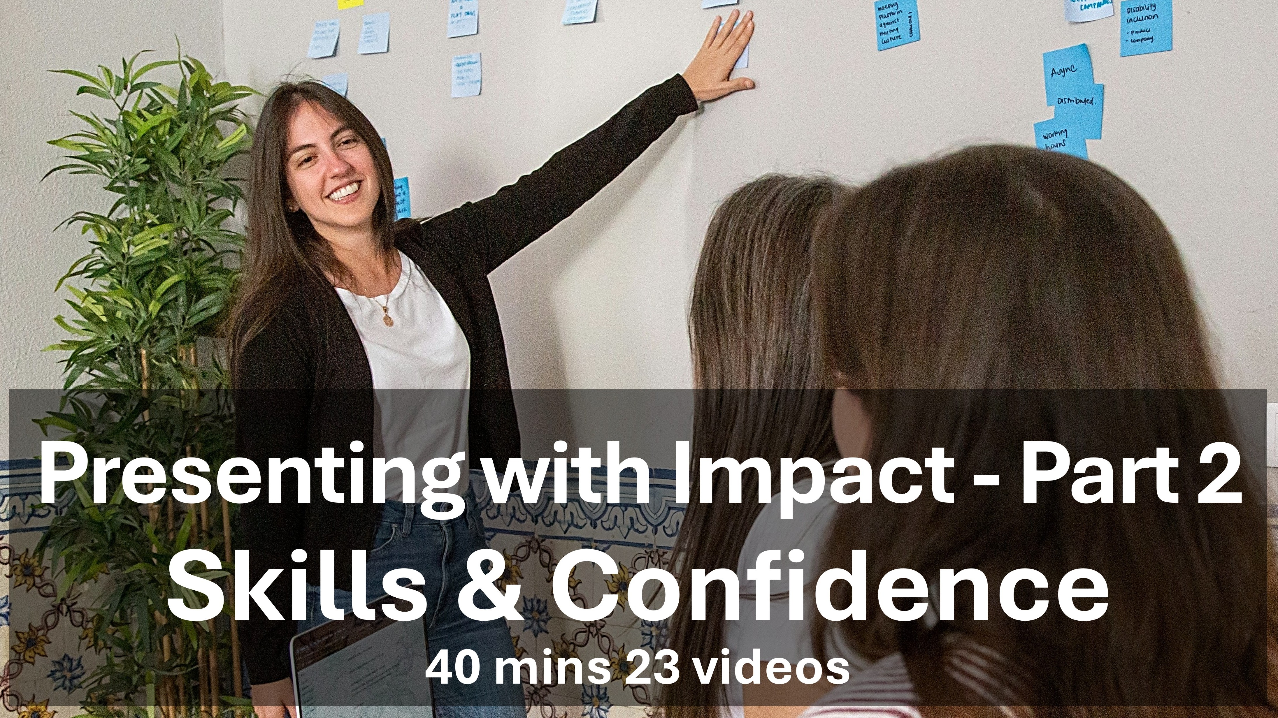 Presenting with Impact - Part 2 - Skills & Self Control