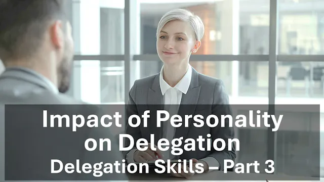 The Impact of Personality on Delegation