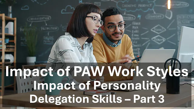 ITD Work Styles Model & Delegating - how each style impacts our delegation