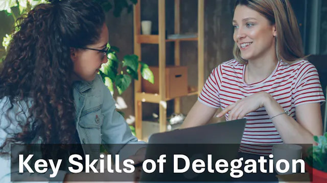 Key Skills of Delegation