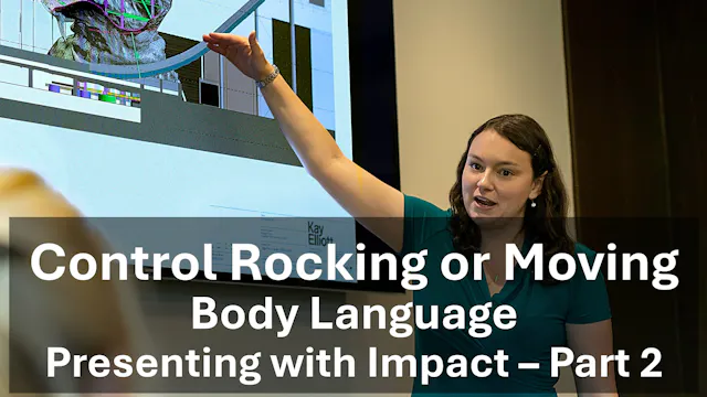 Body Language: Control Rocking or Moving