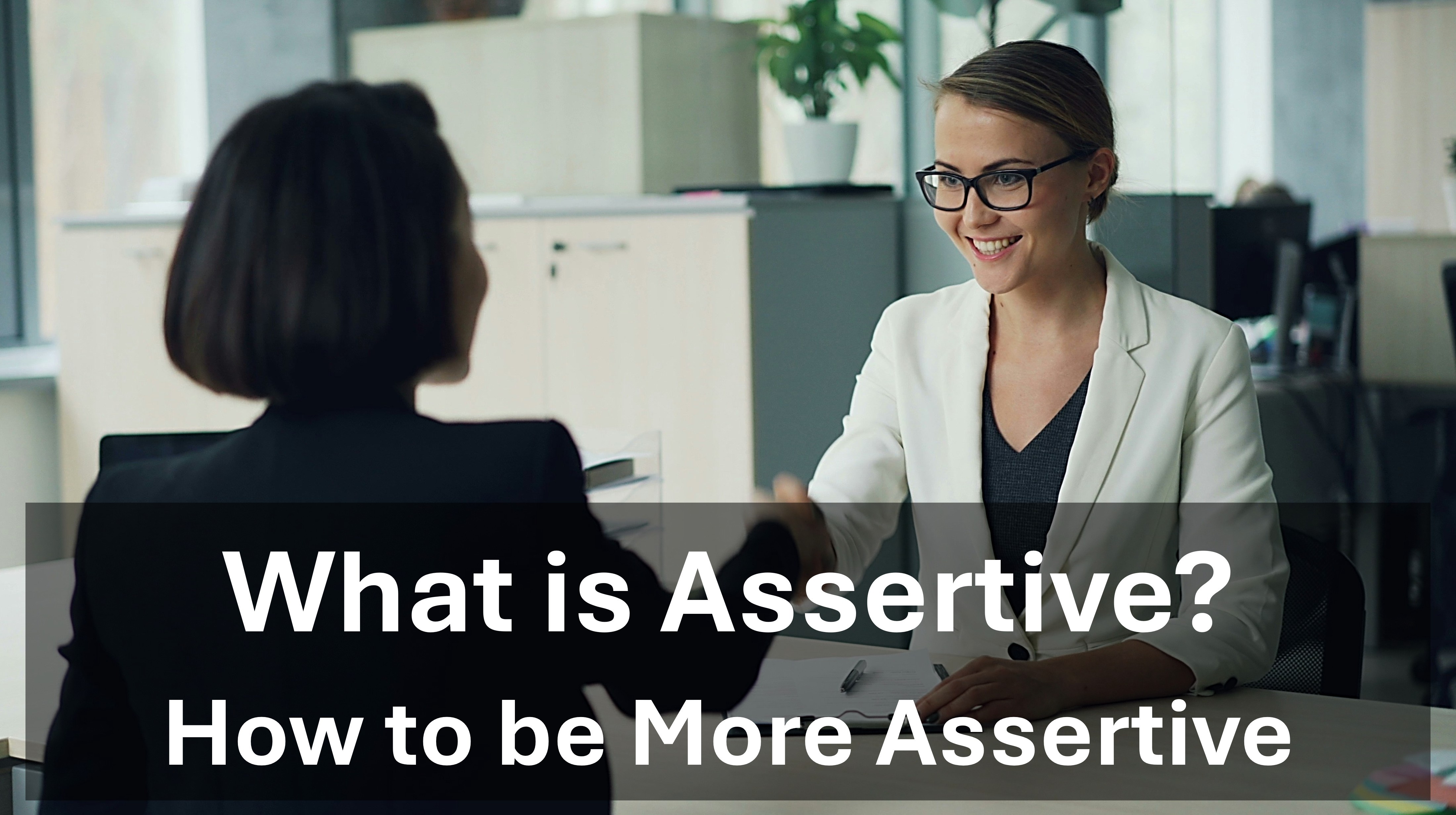 What is Assertive?
