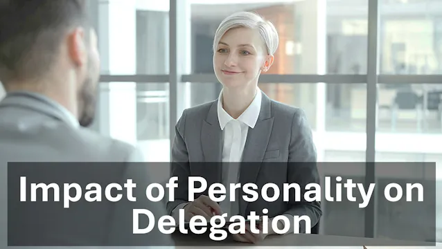 The Impact of Personality on Delegation