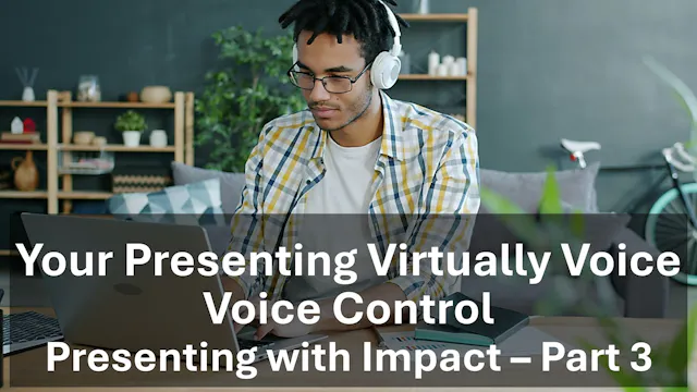 Your Presenting Virtually Voice