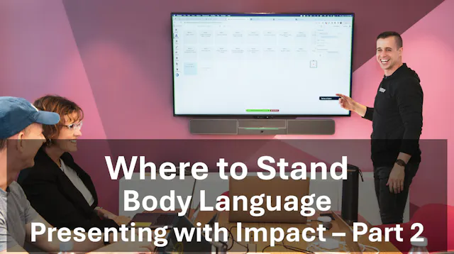 Body Language: Where to stand