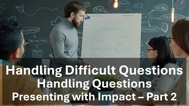Handling Questions: Taking Difficult Questions