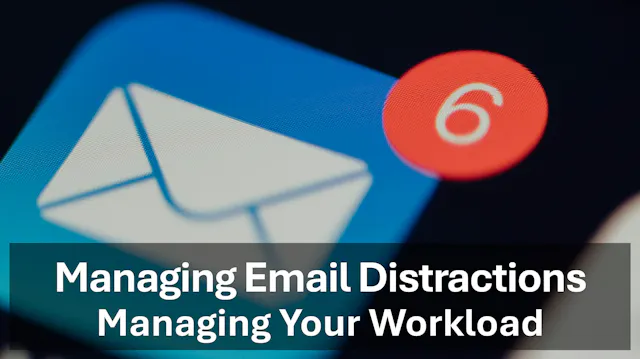 Managing Email Distractions - Managin...