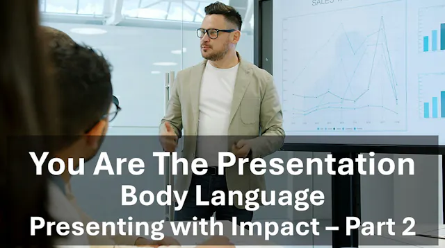 Body Language - You Are The Presentation