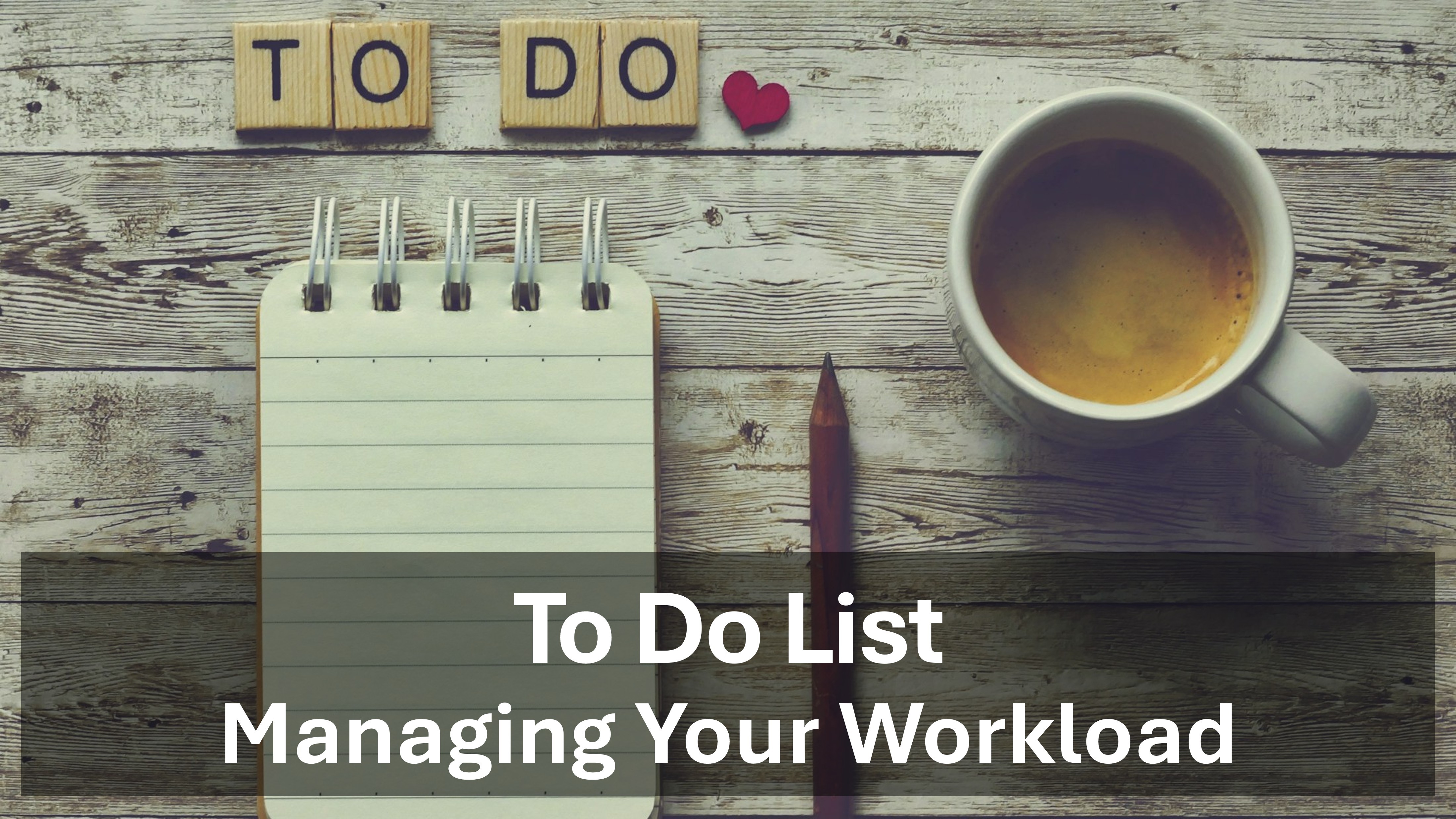 To Do Lists - Managing Your Workload - Fundamentals