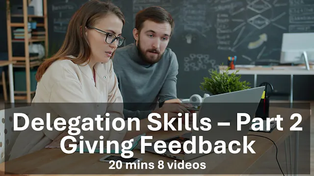 Delegation Skills - Giving Feedback £49.99