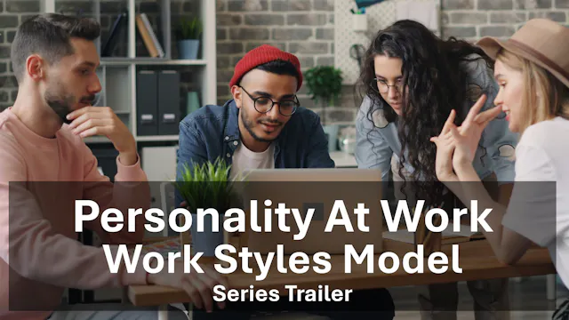 Personality At Work - ITD Work Styles Model - Series Trailer