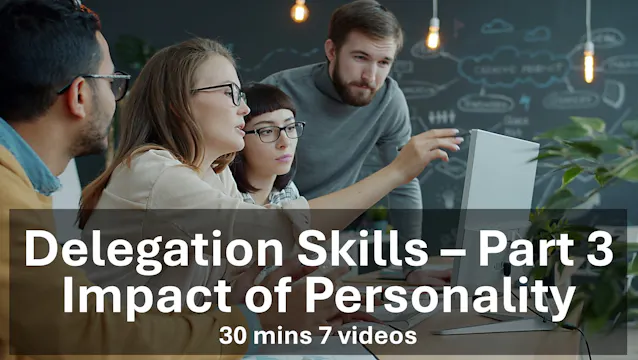 Delegation Skills - Impact of Personality £49.99