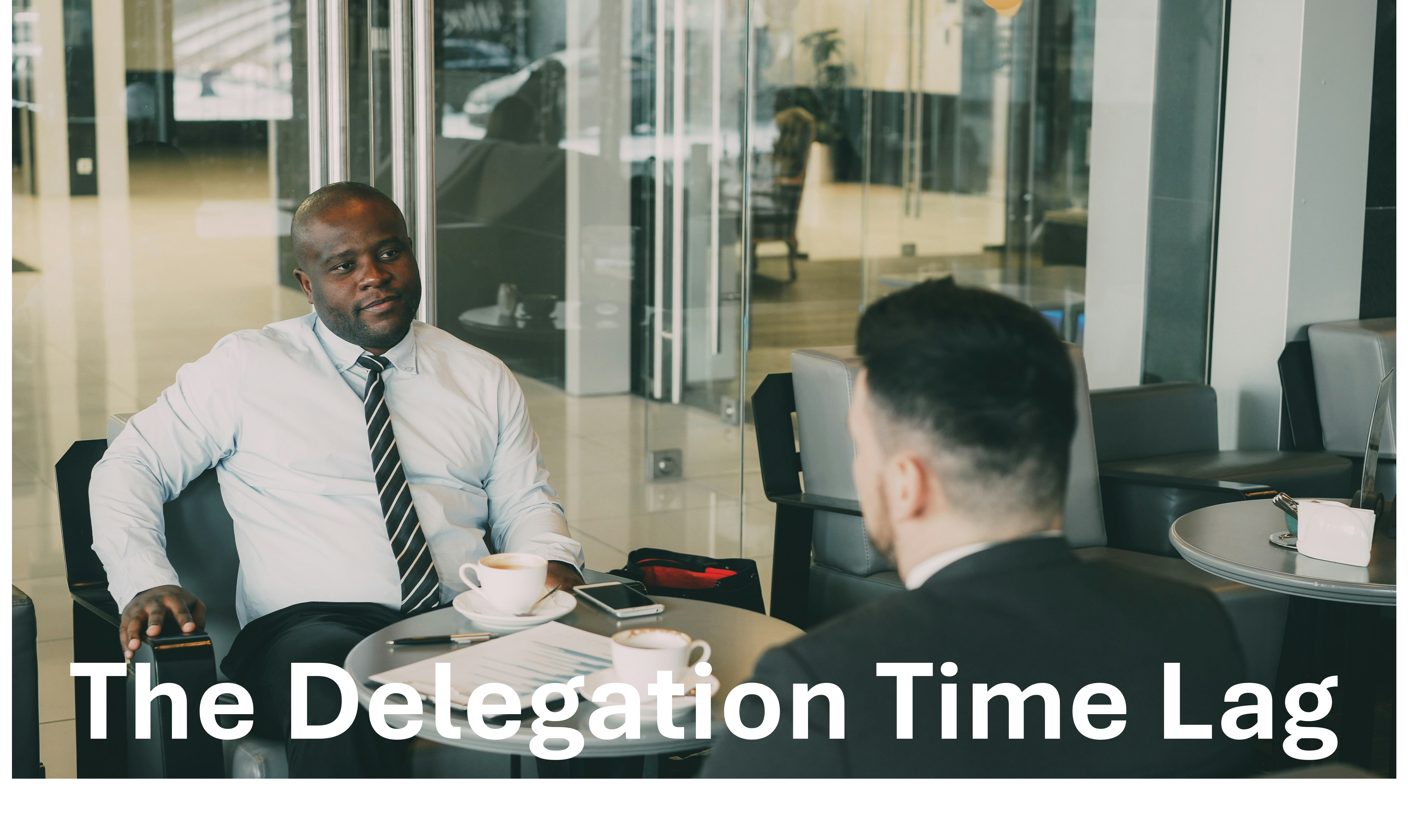 Associates - The Delegation Time Lag