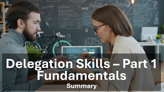 Delegation Skills - Fundamentals - Summary