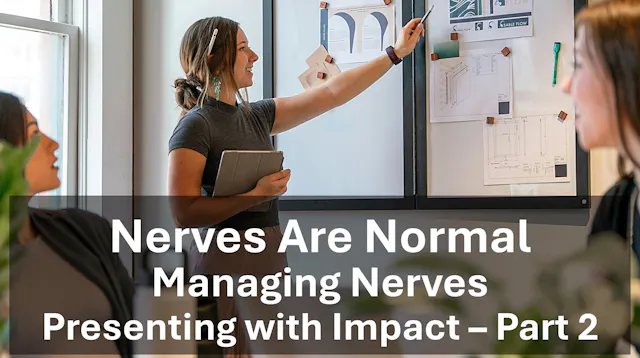 Managing Nerves - Nerves are Normal