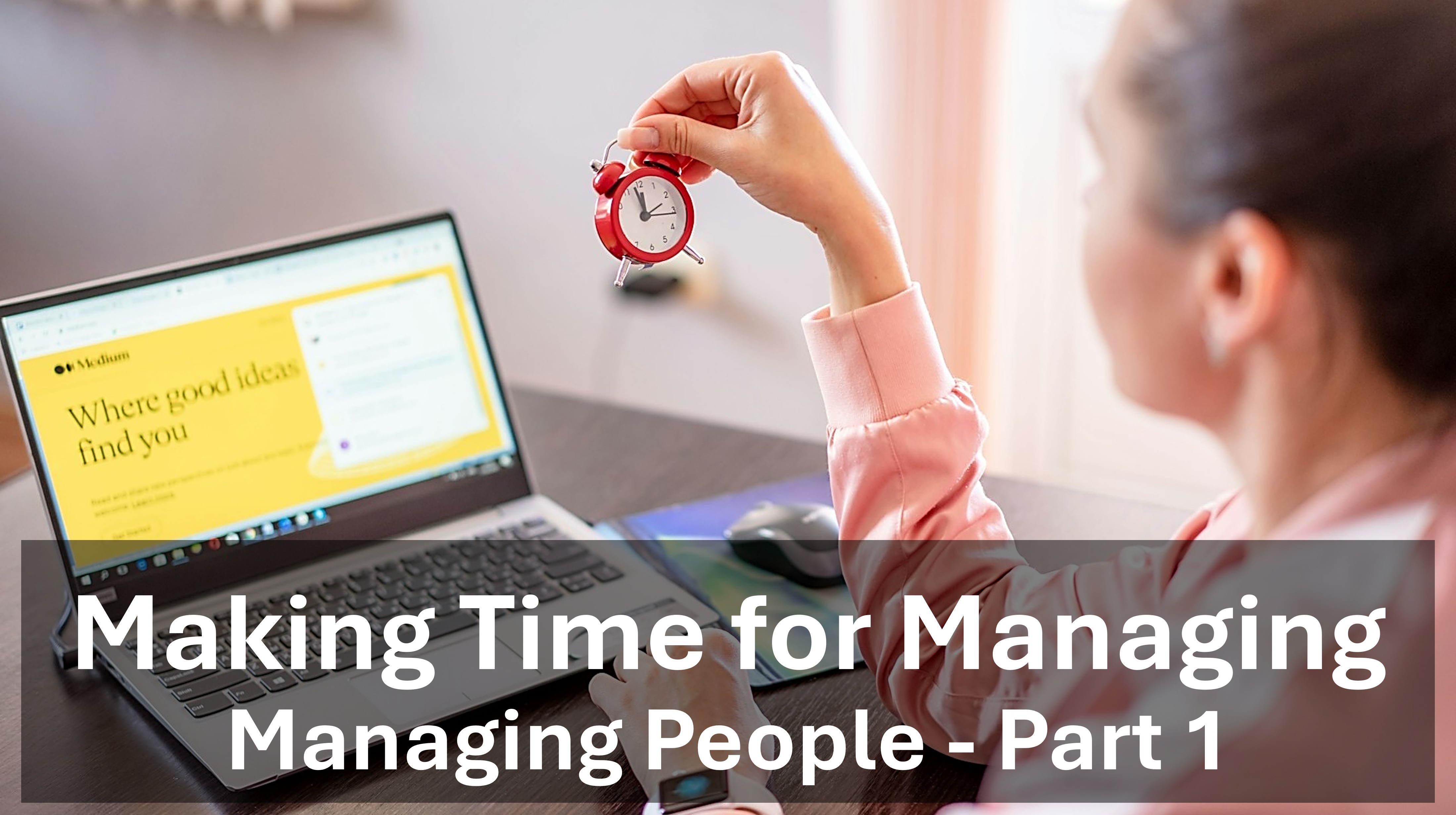 Managing People - Making Time for Managing