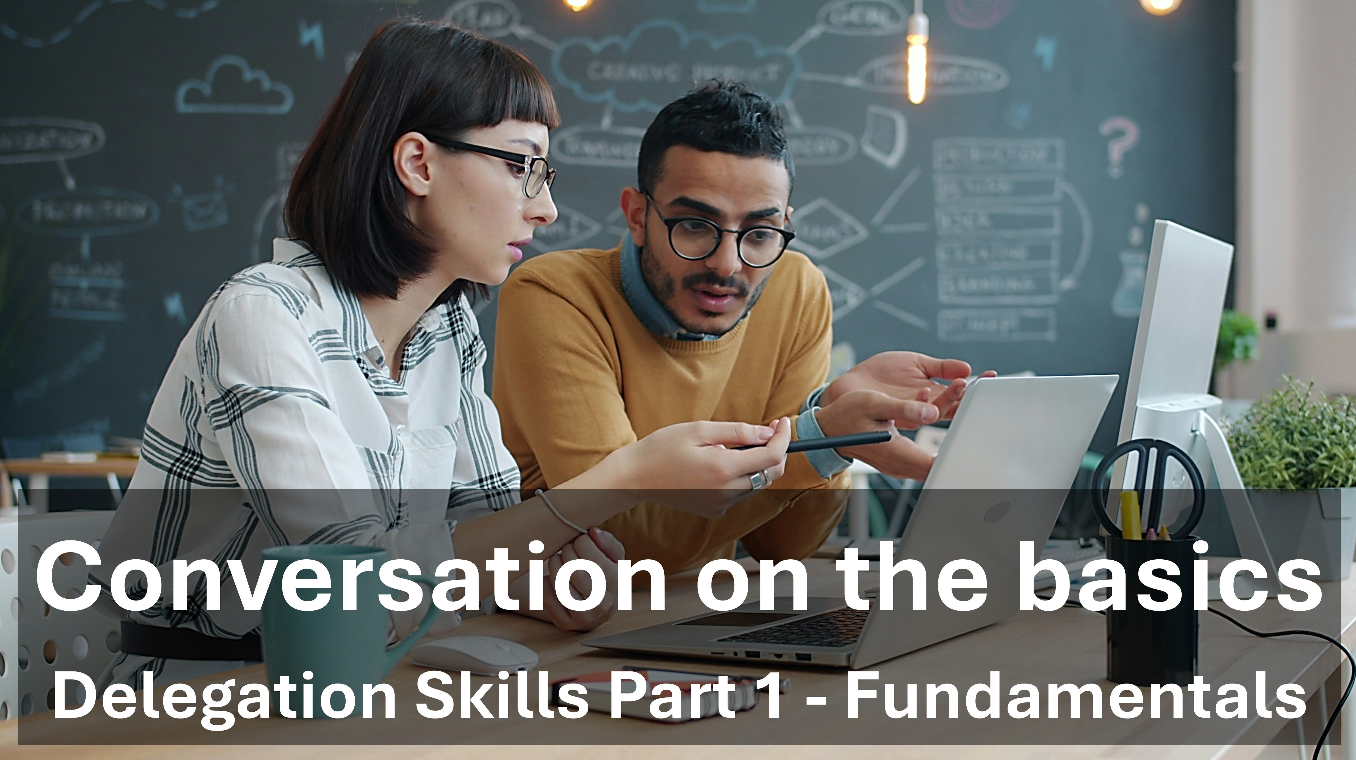 Conversation on The Basics of Delegation