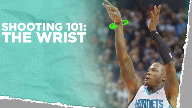 Shooting 101: The Wrist