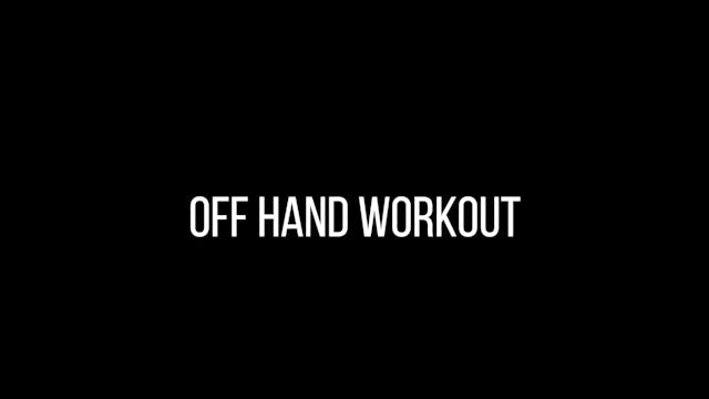 Off Hand Workout