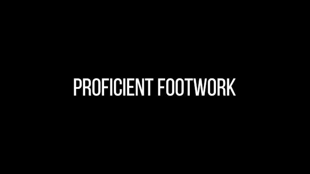 Proficient Footwork