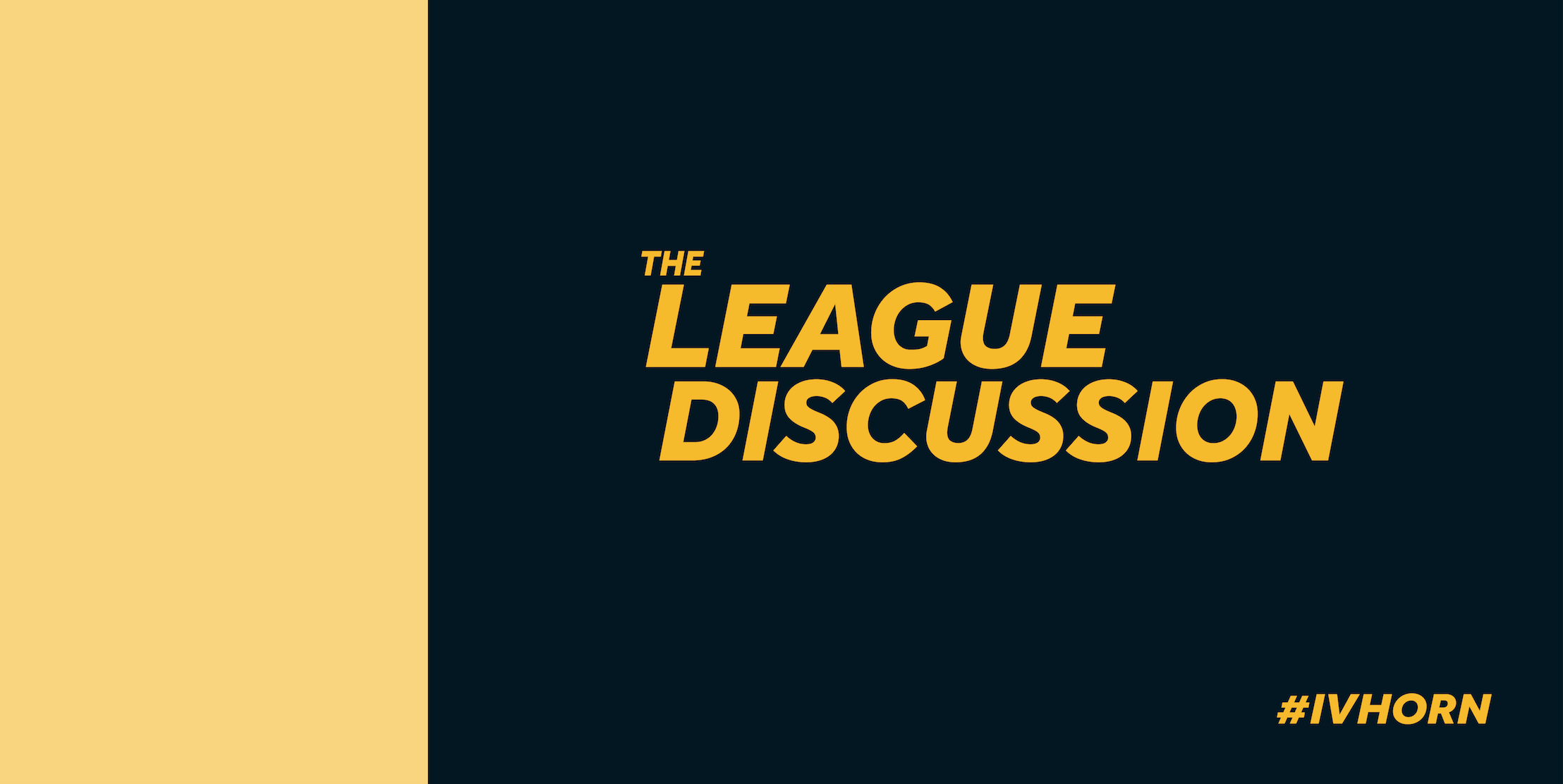 The League Discussion  #IVHORN