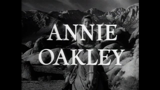 Annie Oakley - S3E20:  Flint And Steel