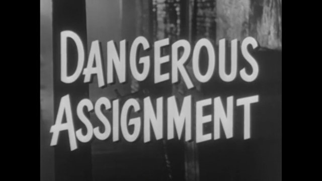 Dangerous Assignment - S1E04:  The Memory Chain