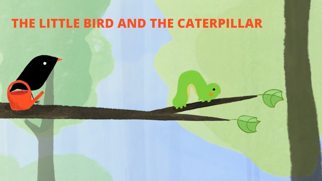 The Little Bird and the Caterpillar
