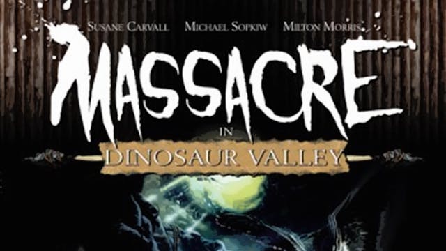 Massacre in Dinosaur Valley