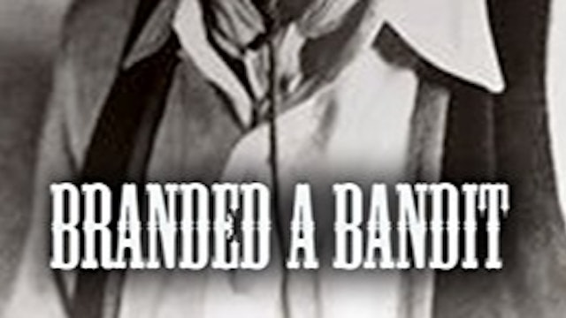 Branded a Bandit