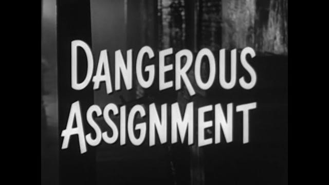 Dangerous Assignment - S1E19: The Civ...