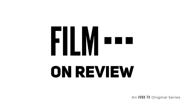 Film on Review - COMING SOON