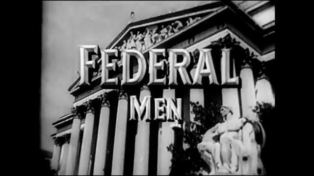 Federal Men - S5E15: The Case of the ...