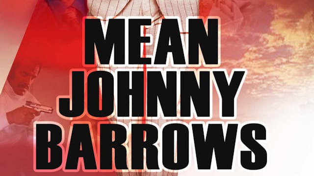 Mean Johnny Barrows