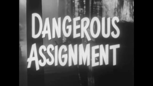 Dangerous Assignment - S1E11: The Min...