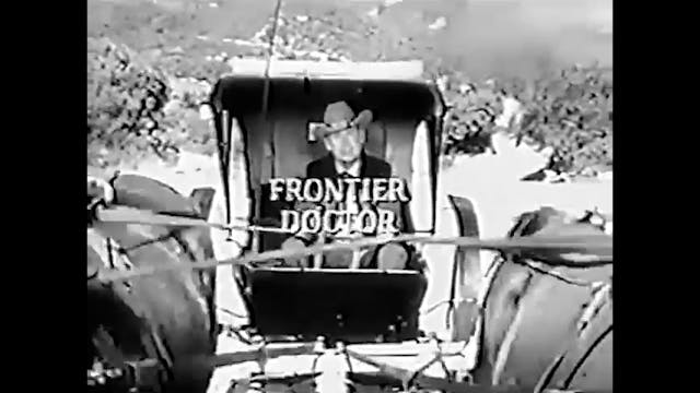 Frontier Doctor - S1E21: The Woman Wh...