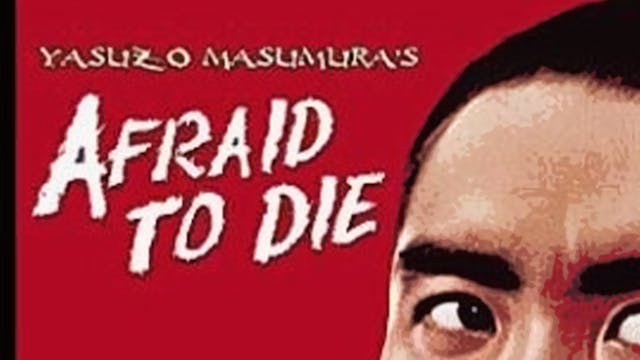 Afraid To Die