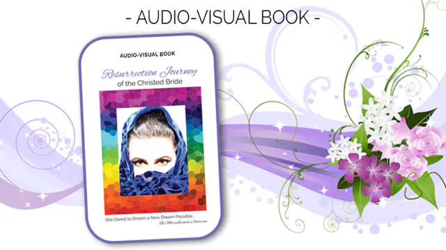 A~V B: Resurrection Journey of the Christed Bride