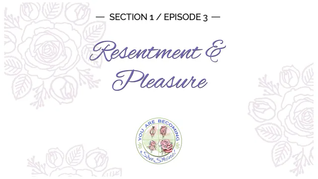 S1 E3    Resentment - Pleasure