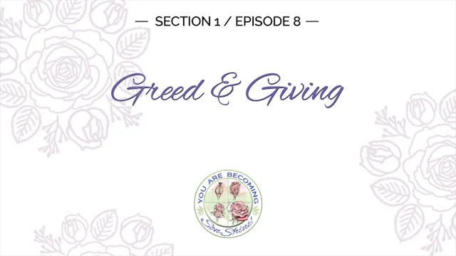 S1 E8    Greed - Giving