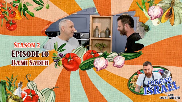Cooking Israel With Omer Miller S2 Ep...