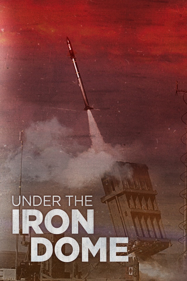 Under the Iron Dome - Episode 1 - Death From Above 