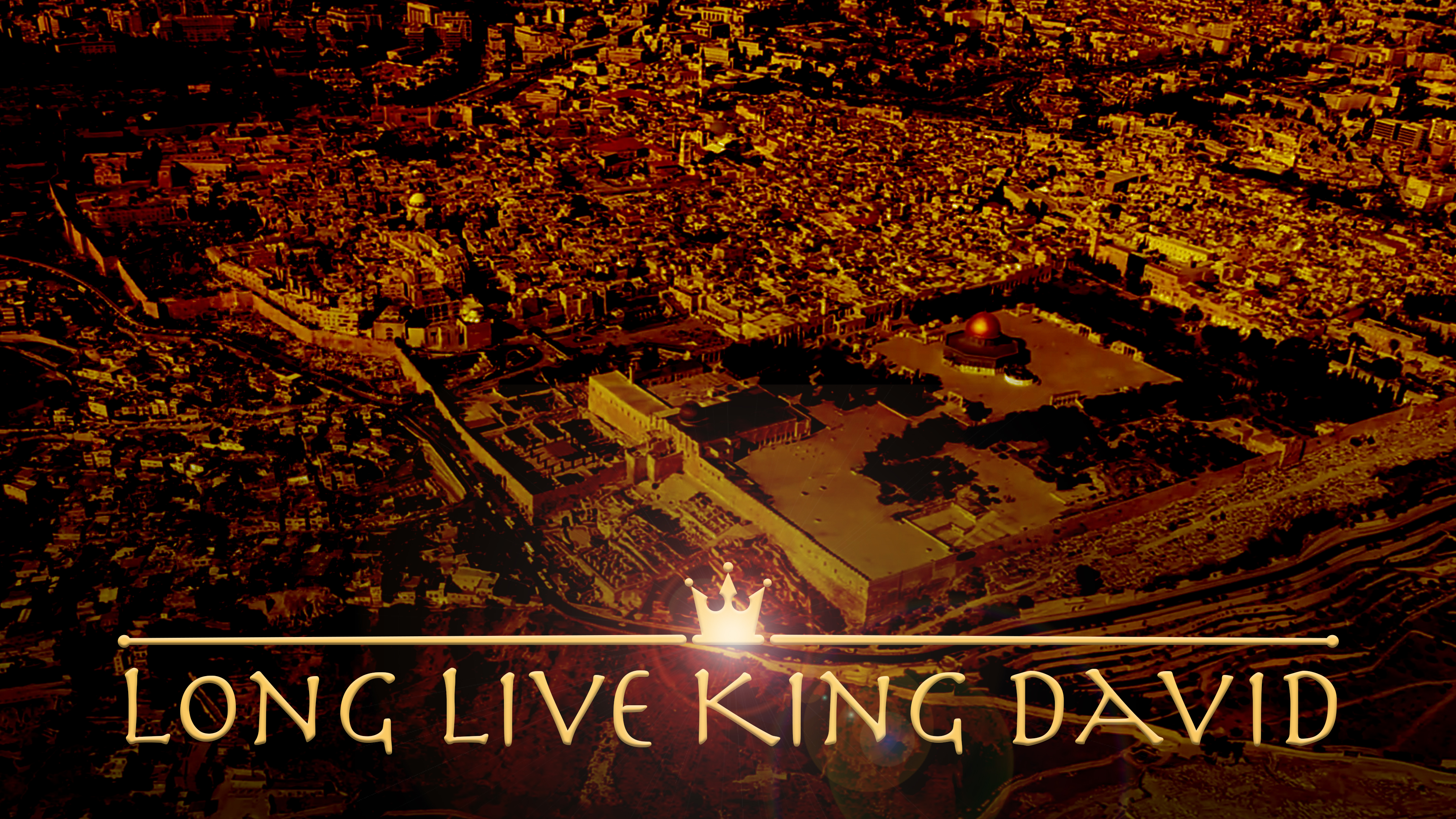 Long Live King David